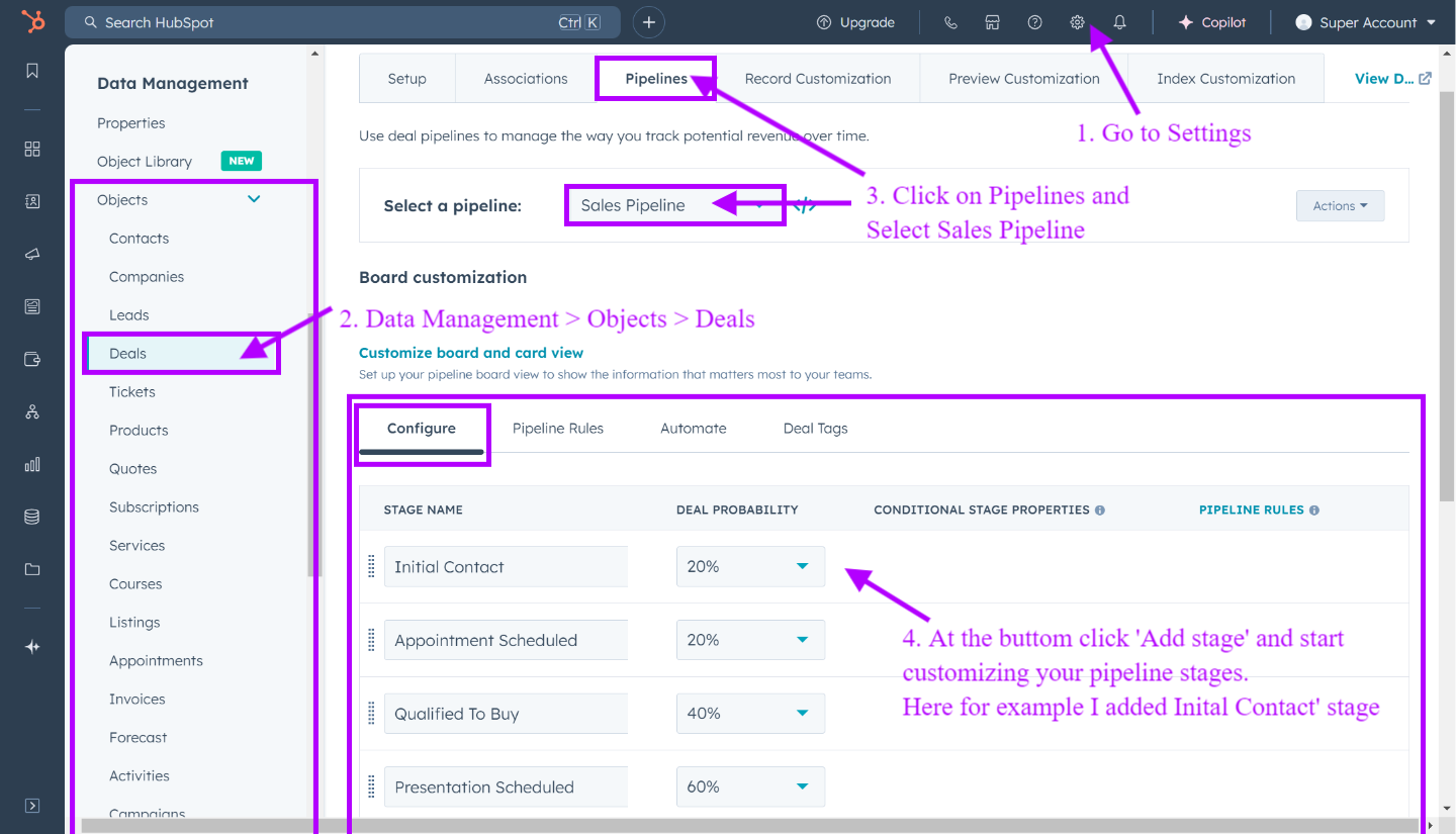 Customize your sales pipeline in HubSpot crm system to increase customer experience and collect relevant informationin a timely manner based on their stage