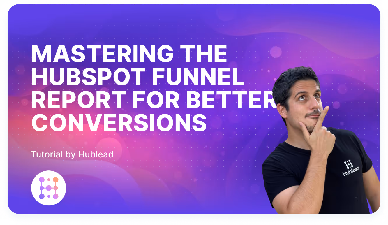 Funnel report HubSpot montrant les taux de conversion étape par étape