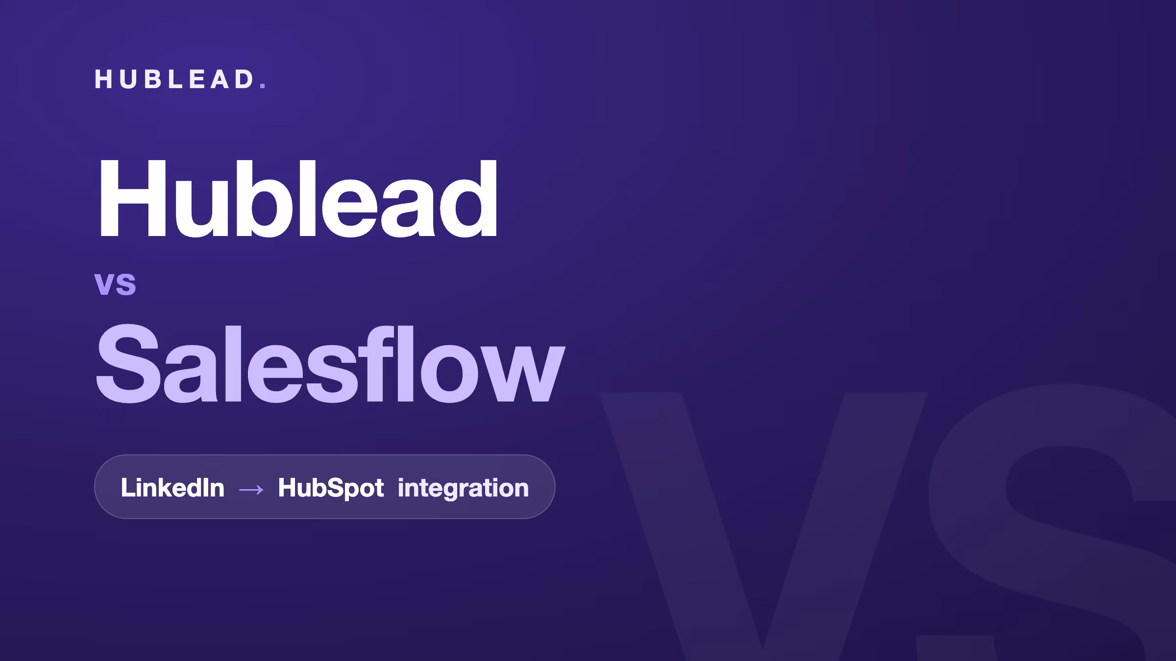 Vergleich: Hublead vs. Salesflow (LinkedIn zu HubSpot)