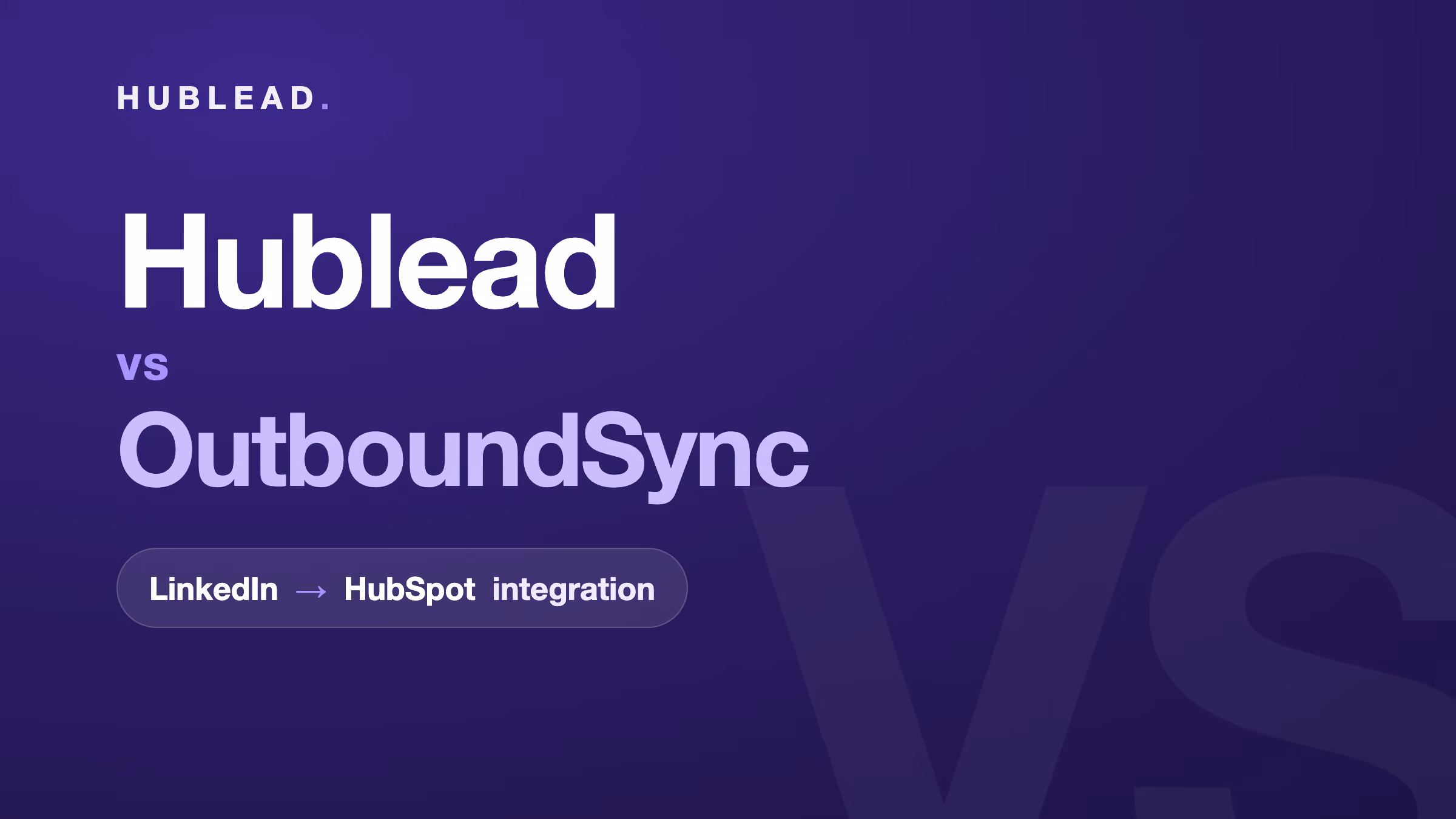 Vergleich: Hublead vs. OutboundSync (LinkedIn zu HubSpot)