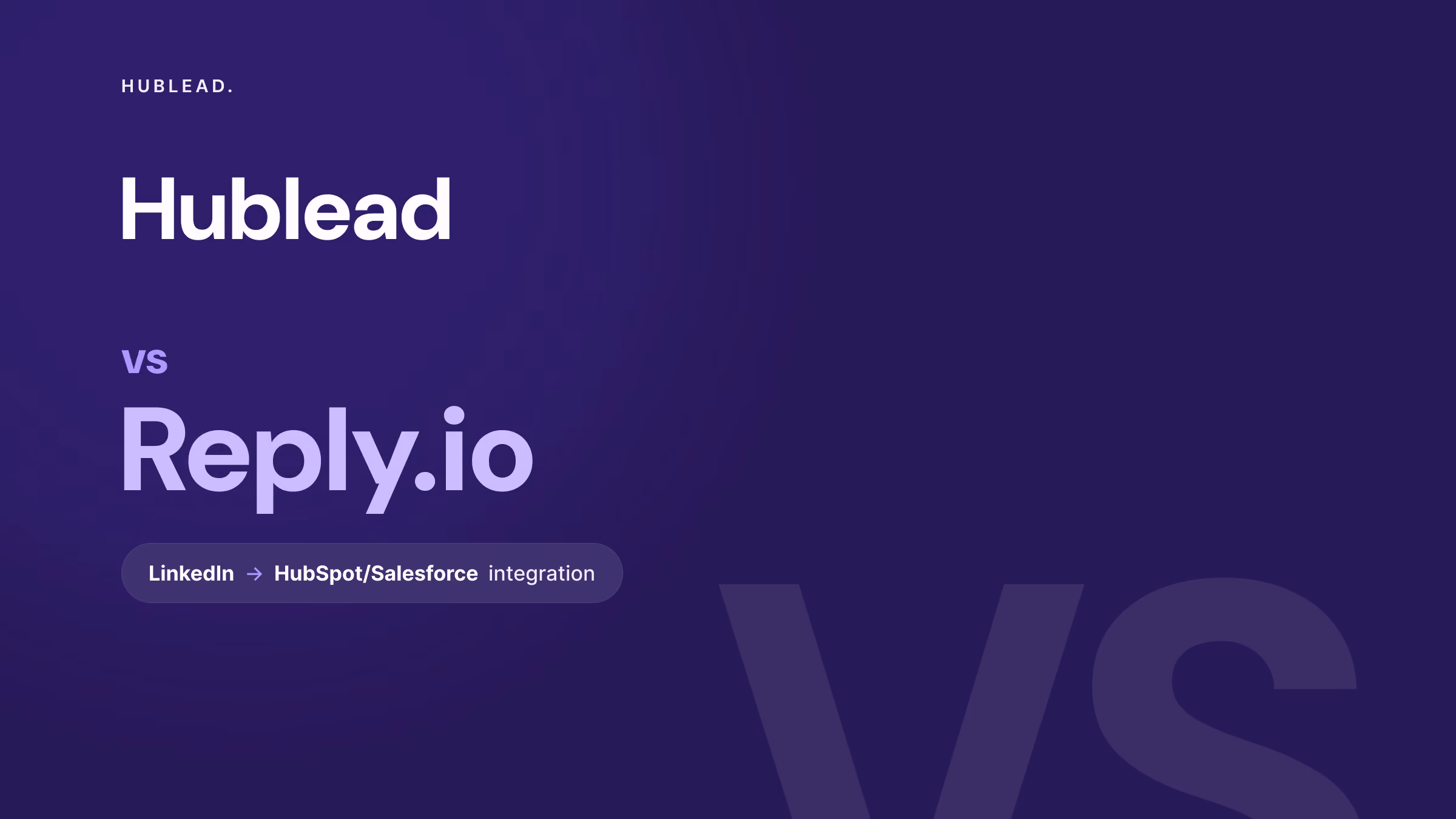 Comparison: Hublead vs Reply.io (LinkedIn to CRM)