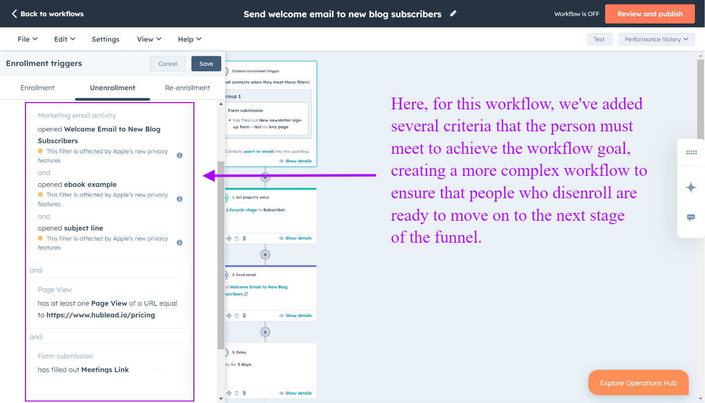 Dans HubSpot, ajoute plusieurs critères à tes objectifs de workflow pour le rendre plus complexe et t'assurer que seuls les contacts prêts à avancer dans le funnel seront désinscrits