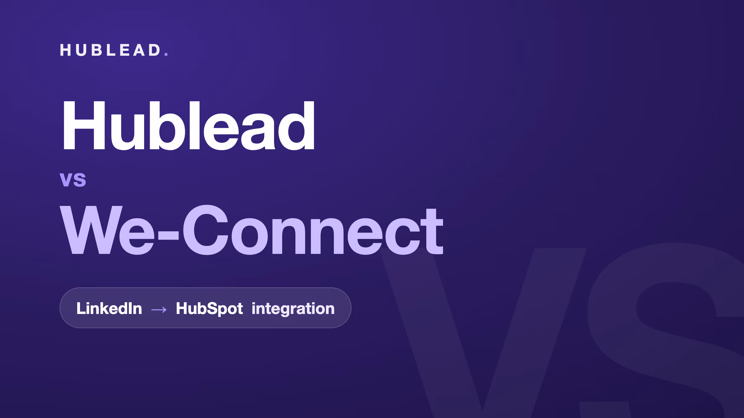 Vergleich: Hublead vs We-Connect (LinkedIn zu HubSpot)