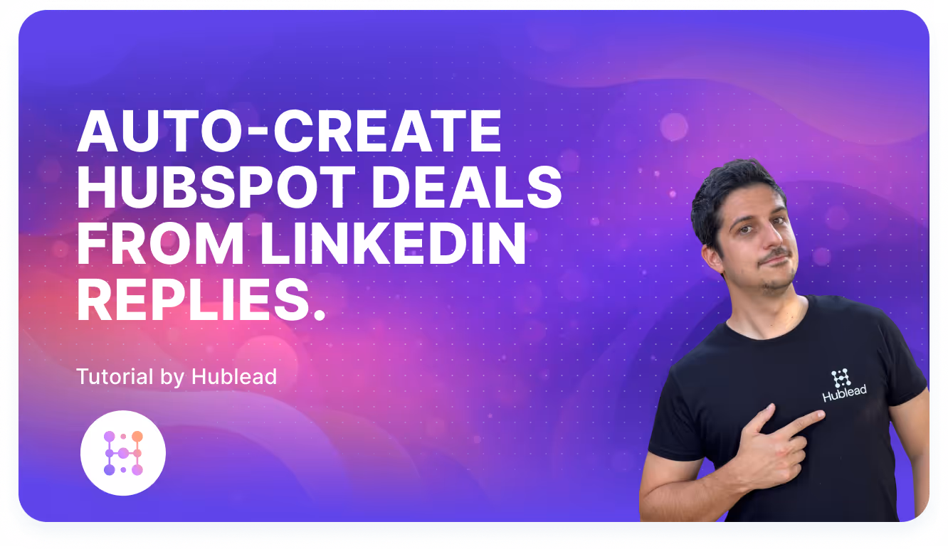 Crear deals de HubSpot automáticamente desde respuestas de LinkedIn.